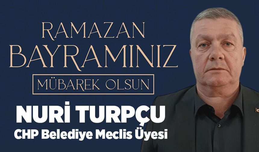 Nuri Turpçu Zonguldak halkının Ramazan Bayramını kutladı