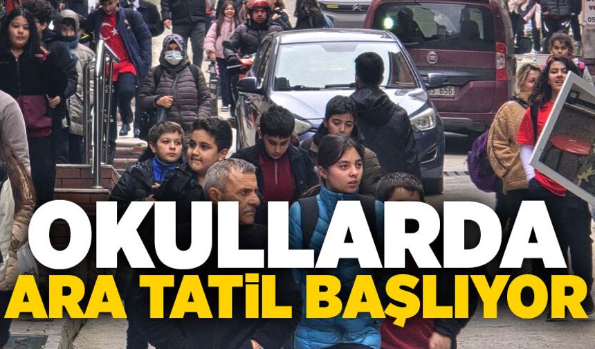 Okullarda ara tatil başlıyor