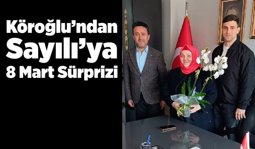 AK Parti Merkez İlçe Başkanı Köroğlu’ndan Sayılı’ya 8 Mart Sürprizi