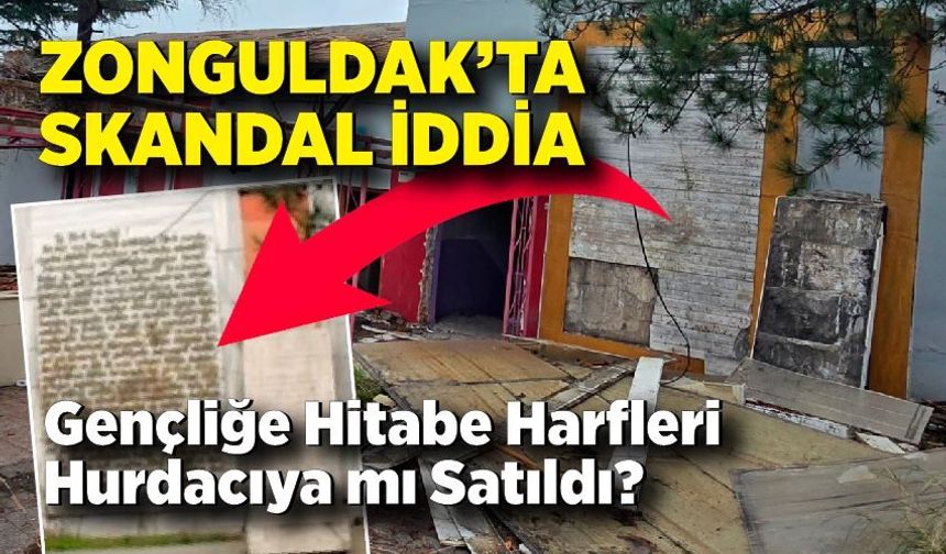 Zonguldak’ta Skandal İddia: Gençliğe Hitabe Harfleri Hurdacıya mı Satıldı?