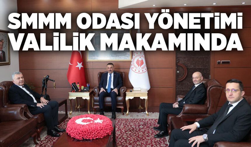 SMMM Odası yönetimi valilik makamında