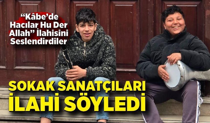 Zonguldak’ta Sokak Sanatçıları “Kâbe’de Hacılar Hu Der Allah” İlahisini Seslendirdi