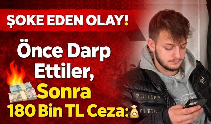 Karabük’te Trafik Kavgası: Darp Edilen Genç, 180 Bin TL Ceza ile Karşılaştı