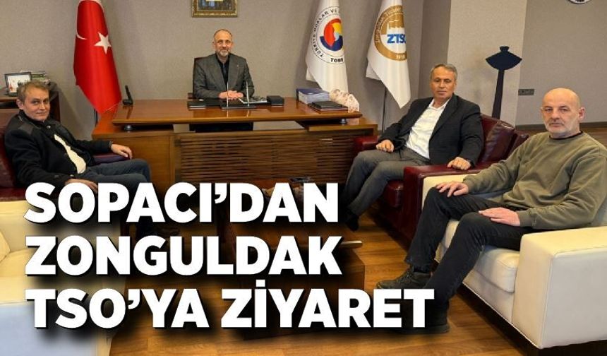 Çerkeş Belediye Başkanı Sopacı’dan Zonguldak TSO’ya ziyaret