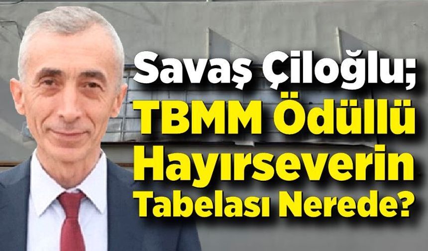 TBMM Ödüllü Hayırseverin Tabelası Nerede?
