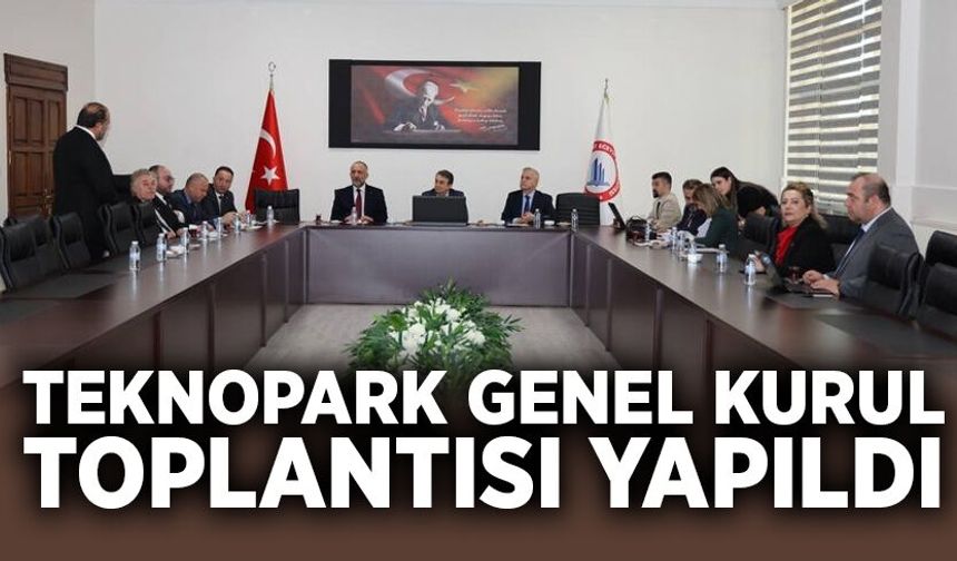 Teknopark Genel Kurul toplantısı yapıldı