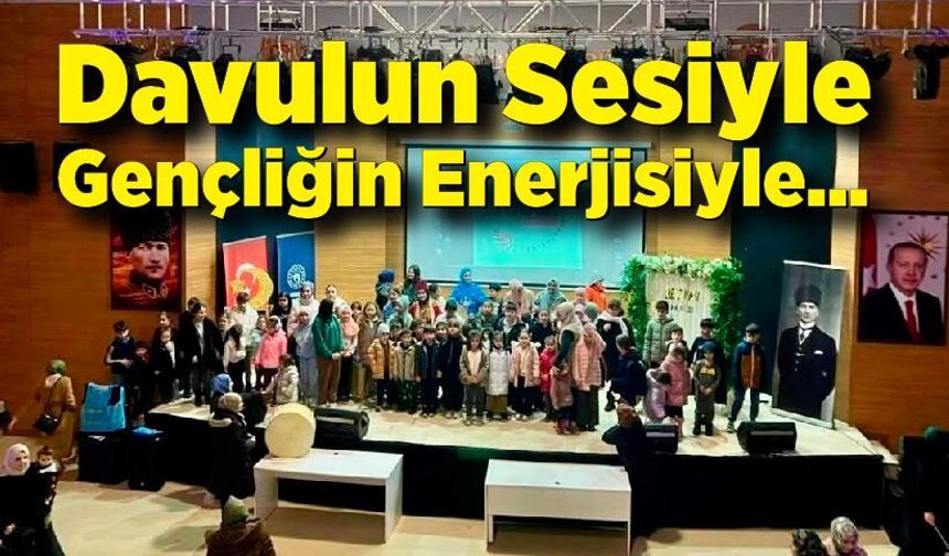 Davulun Sesiyle Gençliğin Enerjisiyle...