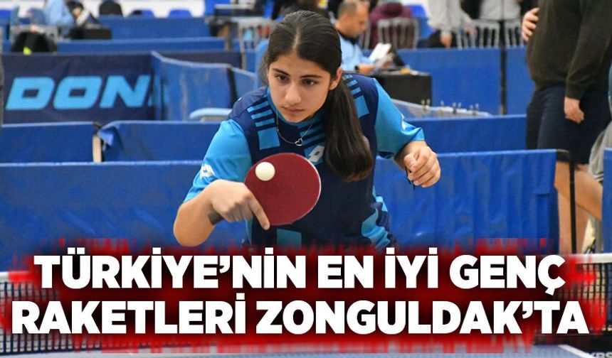 Türkiye’nin en iyi genç raketleri Zonguldak’ta