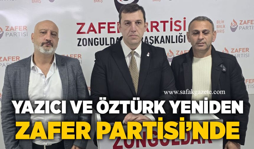 Zafer Partisi’ne Geri Dönüş: Yazıcı ve Öztürk yeniden Zafer Partisi'nde