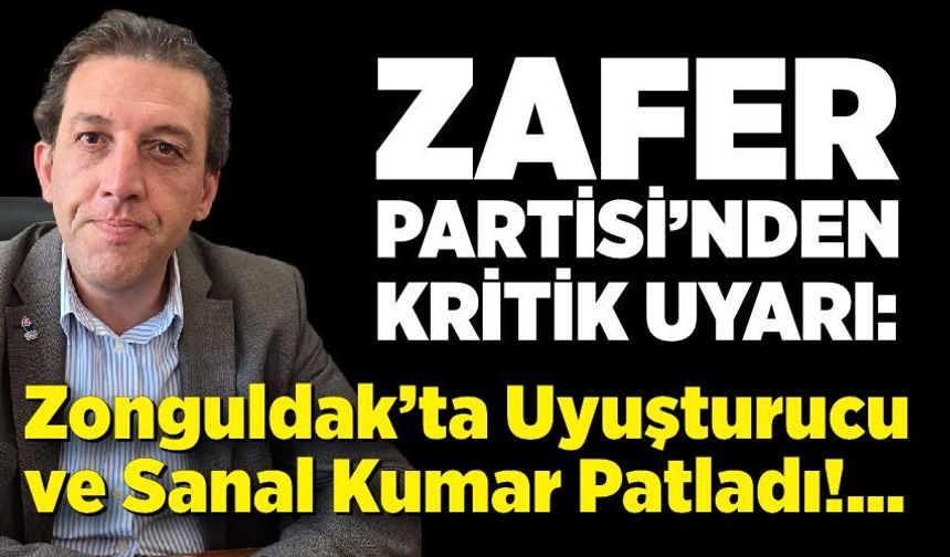 Zonguldak’ta Bağımlılık Alarmı: Zafer Partisi Saha Çalışmalarına Başlıyor