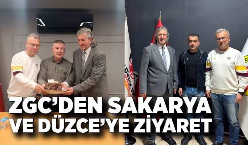 ZGC’den Sakarya ve Düzce’ye Ziyaret