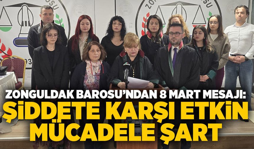 Zonguldak Barosu’ndan 8 Mart mesajı: Şiddete karşı etkin mücadele şart