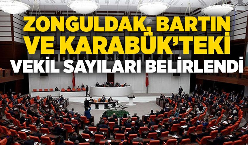 YSK açıkladı: Zonguldak, Bartın ve Karabük’teki vekil sayıları belirlendi