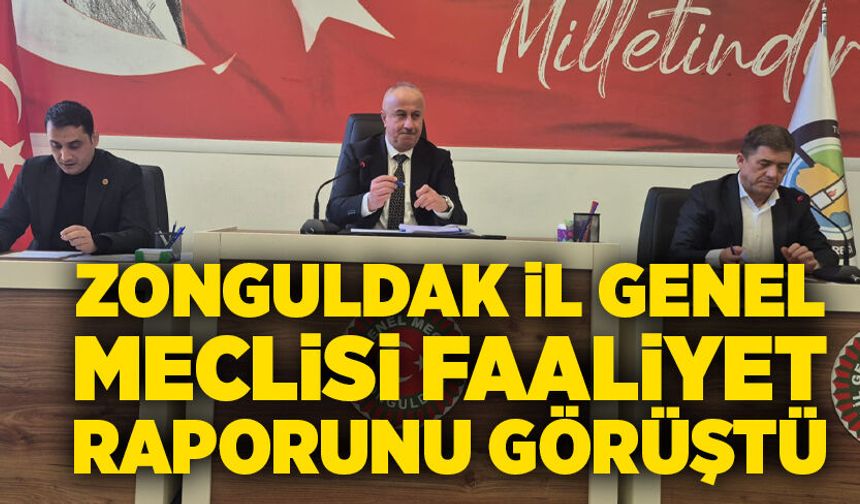 Zonguldak İl Genel Meclisi 2025 faaliyet raporunu görüştü