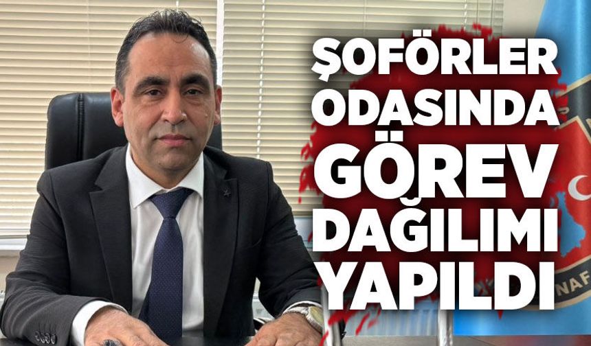 Zonguldak Şoförler Odası'nda görev dağılımı yapıldı