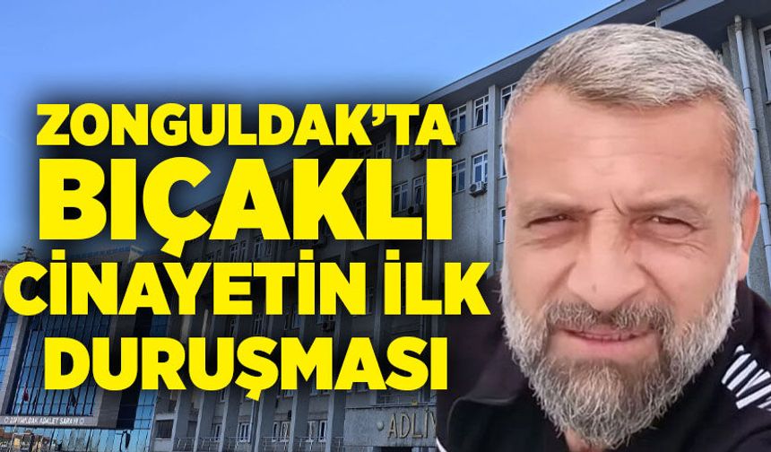 Bıçaklanarak öldürülen Serkan Akdal davasında ilk duruşma görüldü