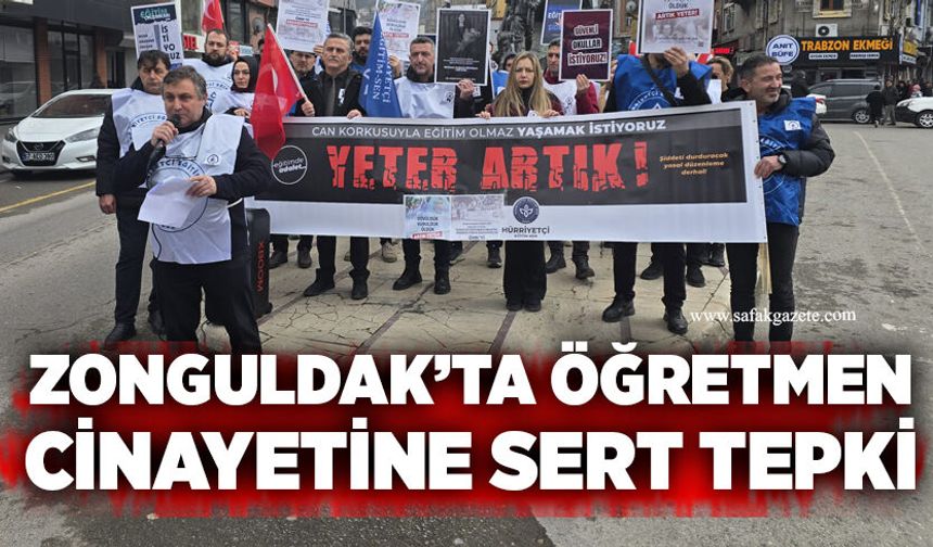 Zonguldak’ta öğretmen cinayetine sert tepki: İş bıraktılar