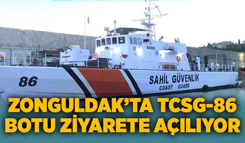 Zonguldak’ta TCSG-86 Botu ziyarete açılıyor