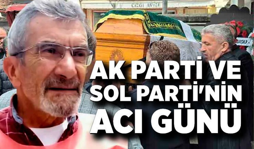 AK Parti ve Sol Parti'nin acı günü