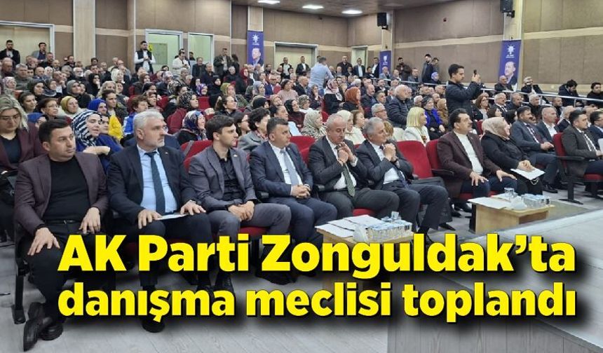 AK Parti Zonguldak’ta danışma meclisi toplandı