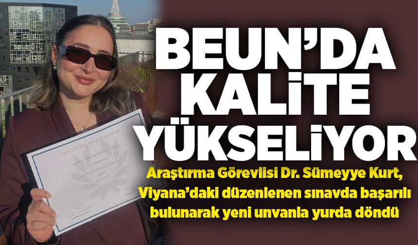 BEUN’da kalite yükseliyor