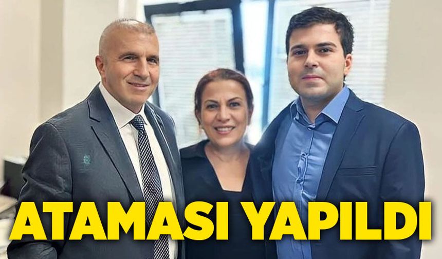 Ataması yapıldı