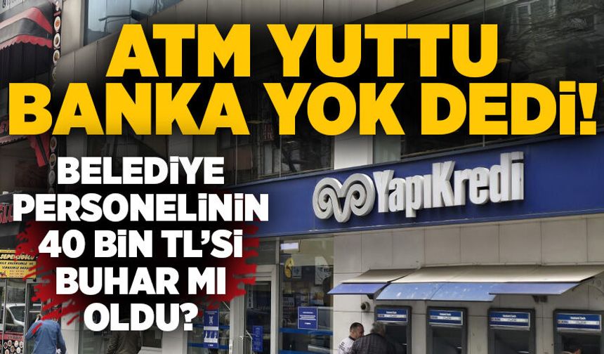 ATM’de para sıkıştı: 40 Bin TL kayıp iddiası!