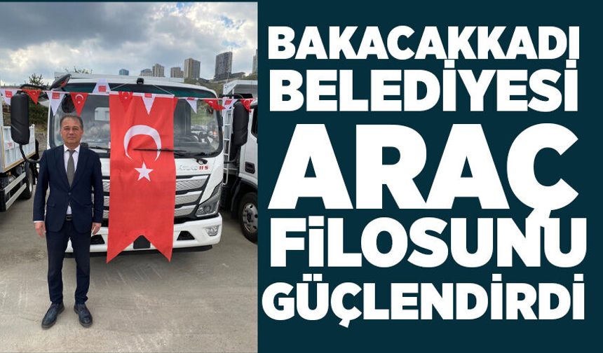 Bakacakkadı Belediyesi araç filosunu güçlendirdi
