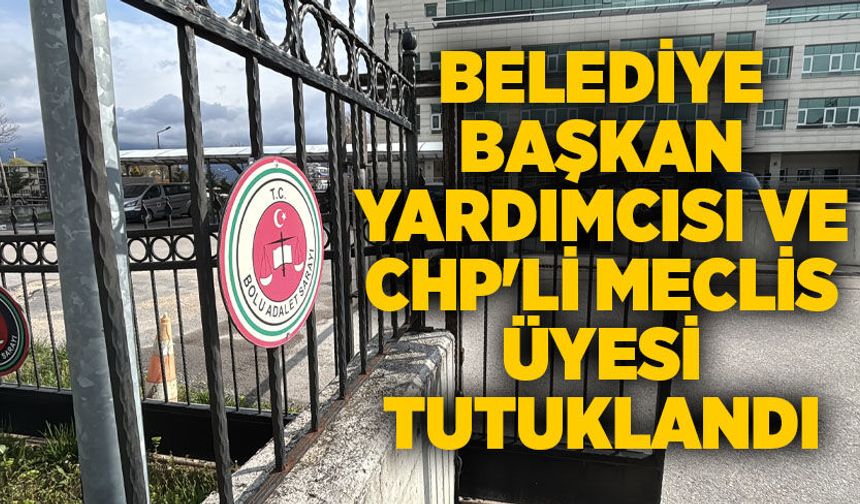 Belediye başkan yardımcısı ve CHP'li meclis üyesi tutuklandı
