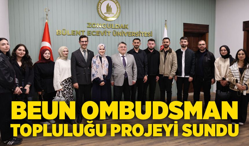 BEUN Ombudsman topluluğu projeyi sundu