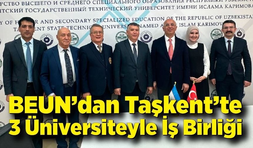 BEUN’dan Taşkent’te 3 Üniversiteyle İş Birliği