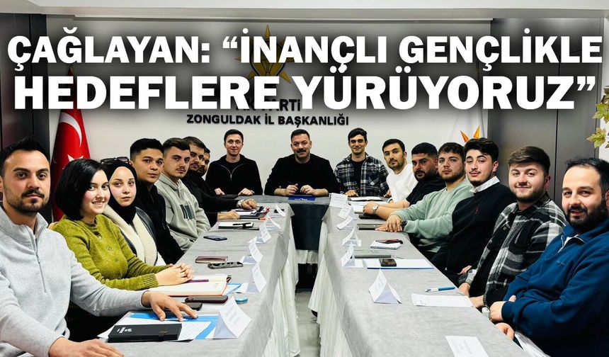 Çağlayan: “İnançlı gençlikle hedeflere yürüyoruz”