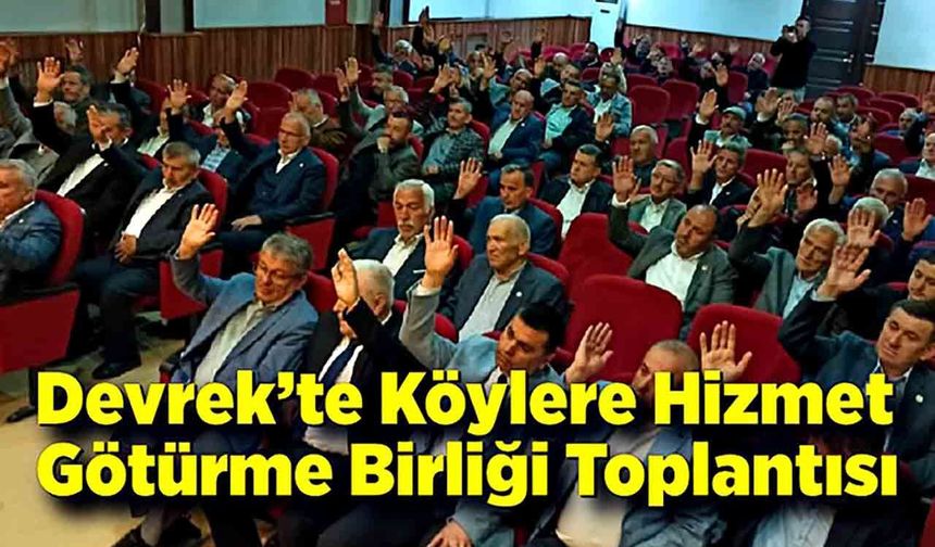 Devrek’te Köylere Hizmet Götürme Birliği toplandı