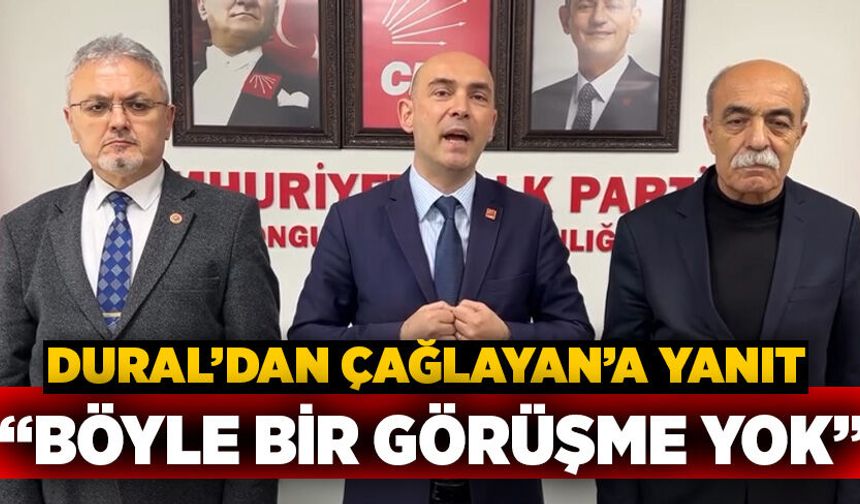 Dural’dan Çağlayan’a yanıt: “Böyle bir görüşme yok”