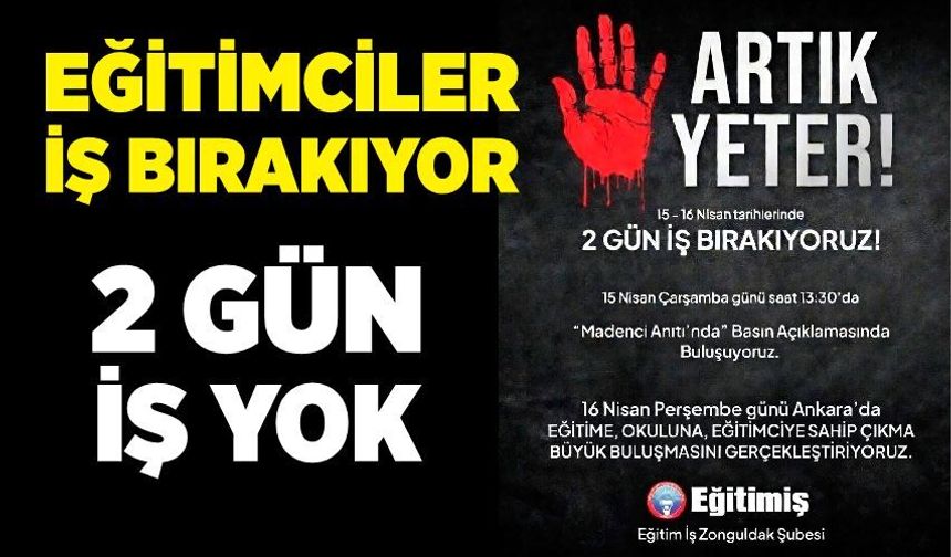 Eğitim-İş’ten 2 gün iş bırakma kararı
