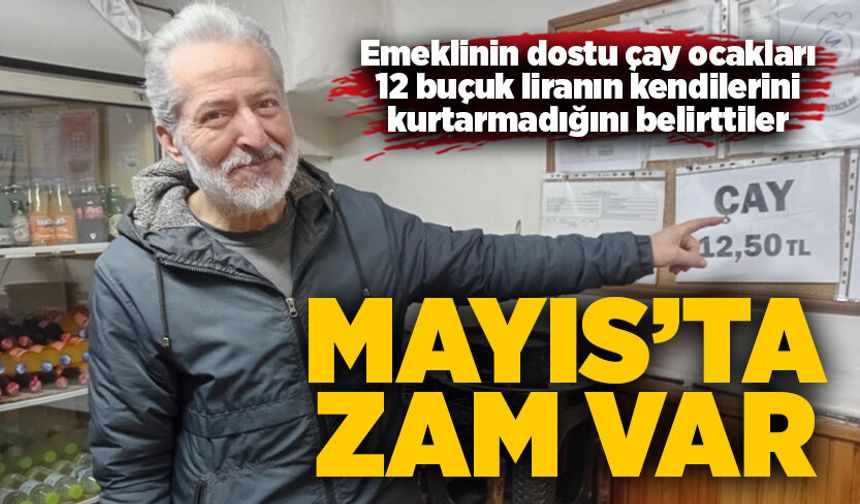 Mayıs’ta zam var