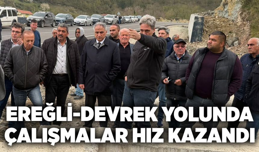 Ereğli-Devrek yolunda çalışmalar hız kazandı