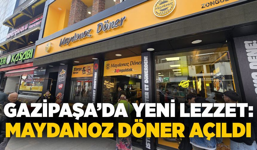 Gazipaşa’da yeni lezzet: Maydanoz Döner açıldı