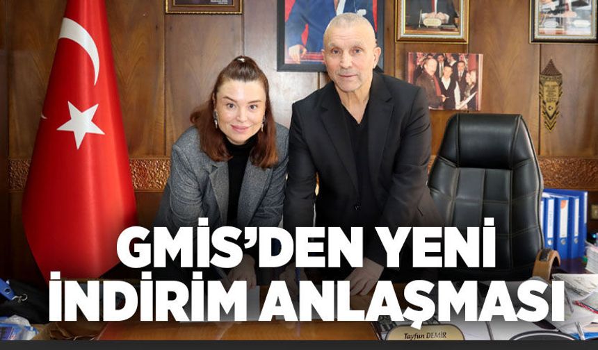 GMİS’den yeni indirim anlaşması