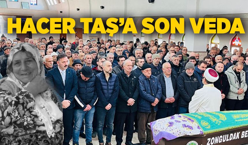 Hacer Taş son yolculuğuna uğurlandı