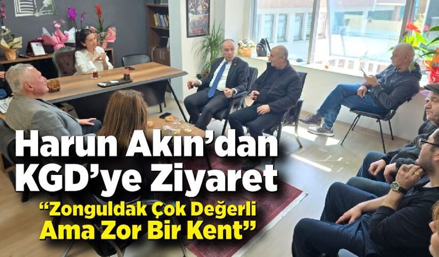 Harun Akın’dan KGD’ye Ziyaret: “Zonguldak Çok Değerli Ama Zor Bir Kent”