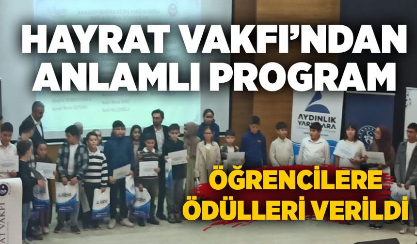 Hayrat Vakfı’ndan anlamlı program: Öğrencilere ödülleri verildi