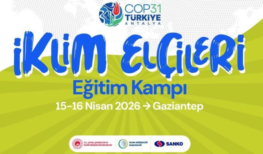 İklim Elçileri Gaziantep’te buluşuyor