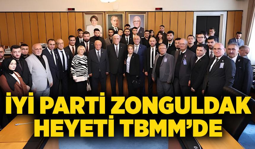 İYİ Parti Zonguldak heyeti TBMM’de