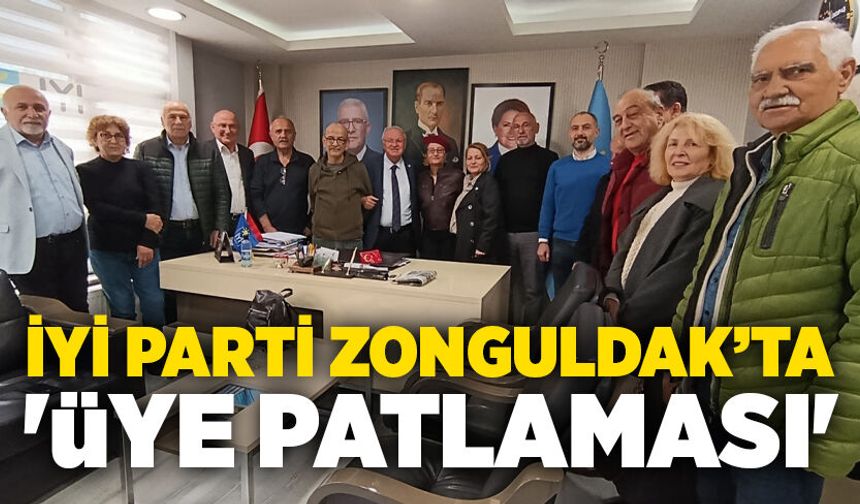 İYİ Parti Zonguldak’ta 'Üye Patlaması' yaşıyor