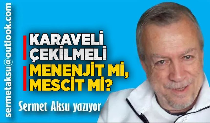 Karaveli çekilmeli
