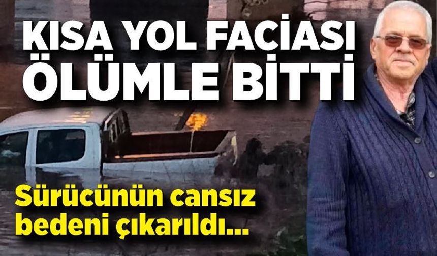 Akıntıya kapılan araçtan acı haber: Sürücü öldü