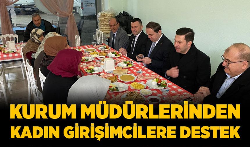 Kurum müdürlerinden kadın girişimcilere destek