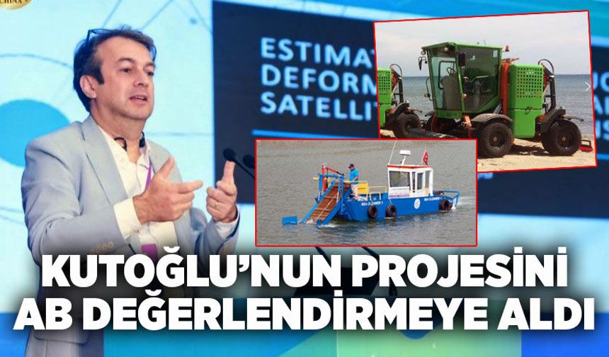 Kutoğlu’nun projesini AB değerlendirmeye aldı