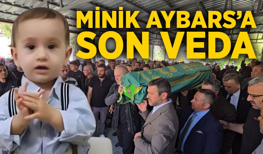 Minik Aybars’a son veda